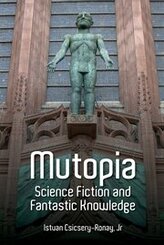 Mutopia: Science Fiction and Fantastic Knowledge