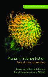 Plants in Science Fiction: Speculative Vegetation