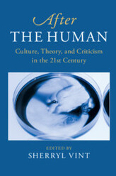 After the Human: Culture, Theory and Criticism in the 21st Century